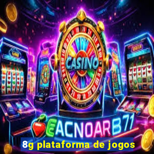 8g plataforma de jogos